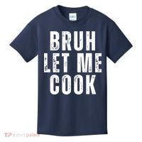 Bruh Let Me Cook Kids T-Shirt thumb 0