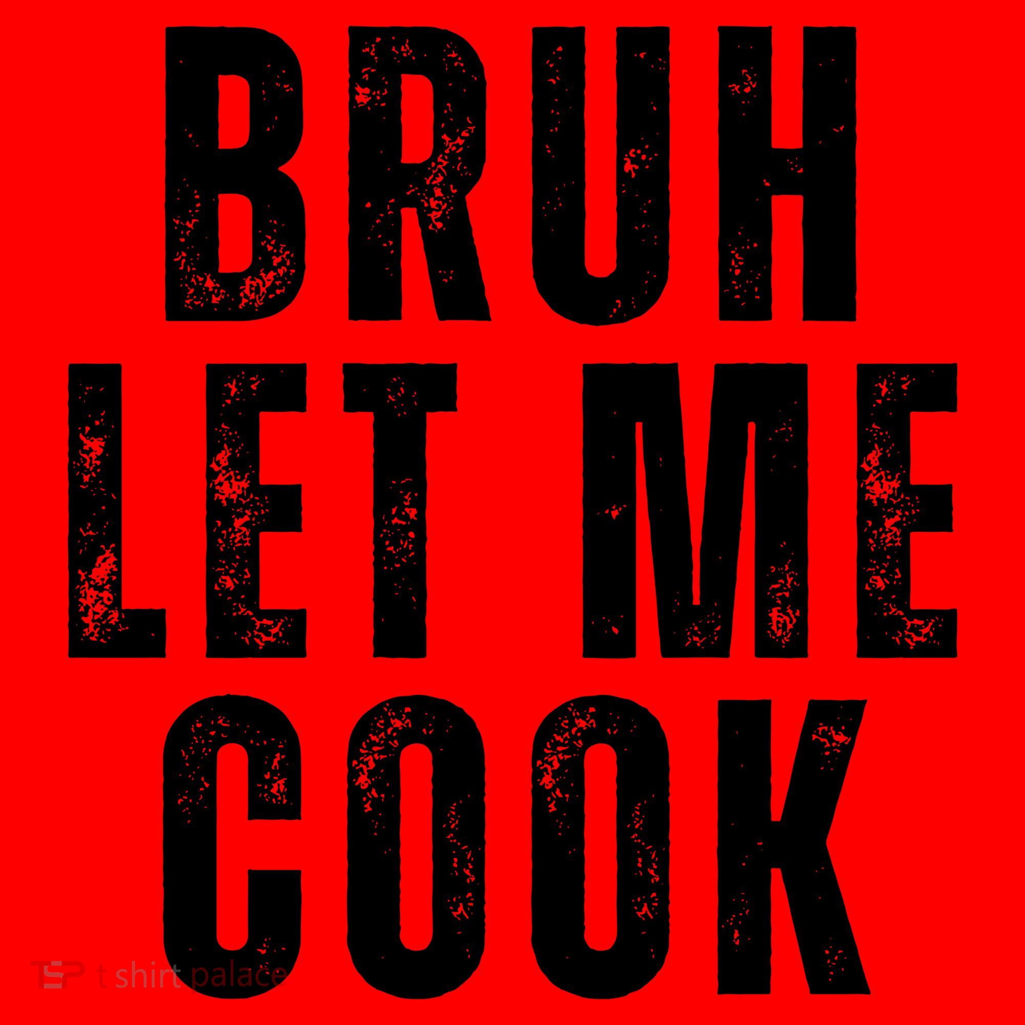 Bruh Let Me Cook Santa Hat