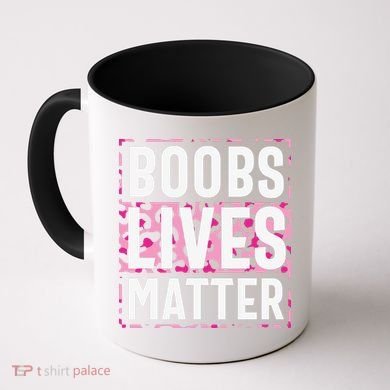Boobs Lives Matter Breast Cancer Coffee Mug