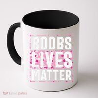 Boobs Lives Matter Breast Cancer Coffee Mug thumb 0