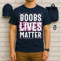 Boobs Lives Matter Breast Cancer T-Shirt thumb 6