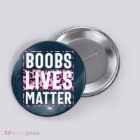 Boobs Lives Matter Breast Cancer Button thumb 0