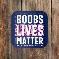 Boobs Lives Matter Breast Cancer Coaster thumb 0