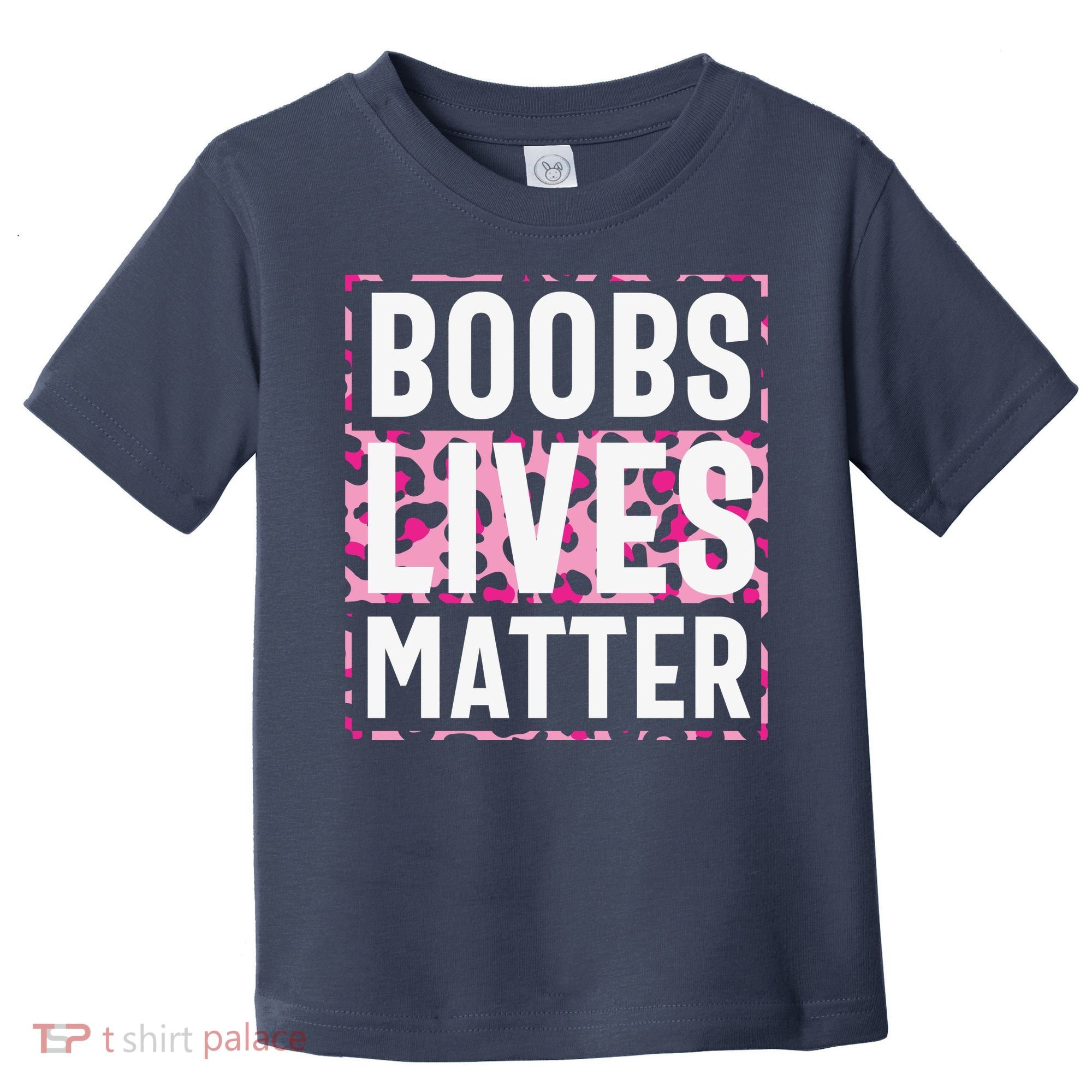 Boobs Lives Matter Breast Cancer Toddler T-Shirt