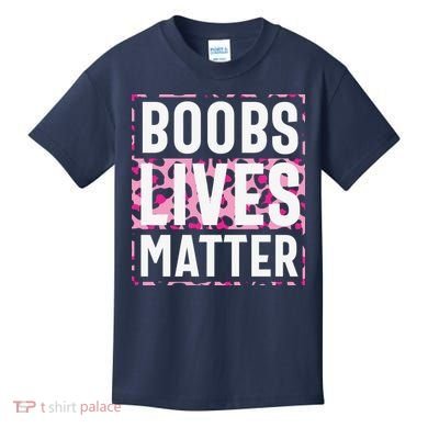 Boobs Lives Matter Breast Cancer Kids T-Shirt