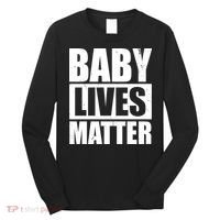 Baby Lives Matter Long Sleeve Shirt thumb 0