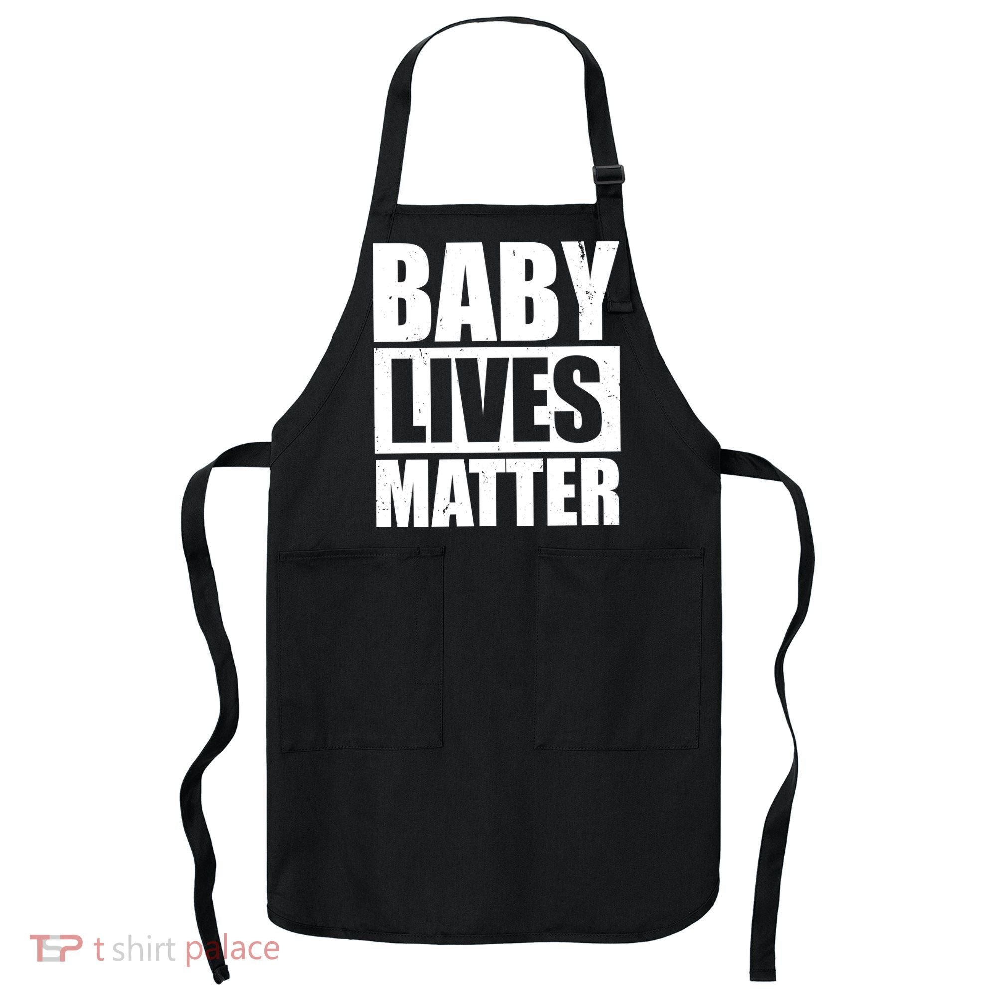 Baby Lives Matter Apron