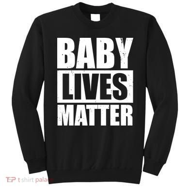 Baby Lives Matter Sweatshirt