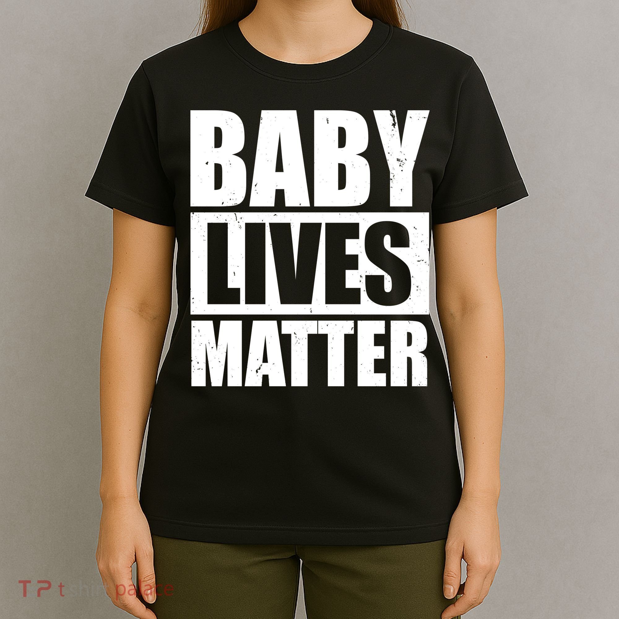 Baby Lives Matter T-Shirt