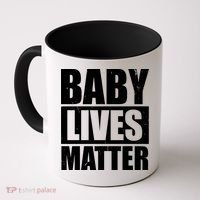 Baby Lives Matter Coffee Mug thumb 0
