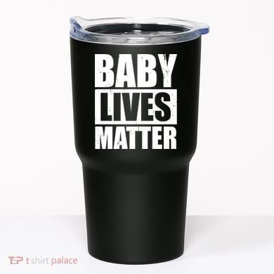 Baby Lives Matter Tumbler