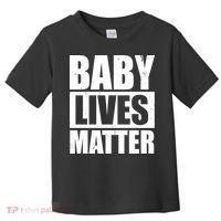 Baby Lives Matter Toddler T-Shirt thumb 0