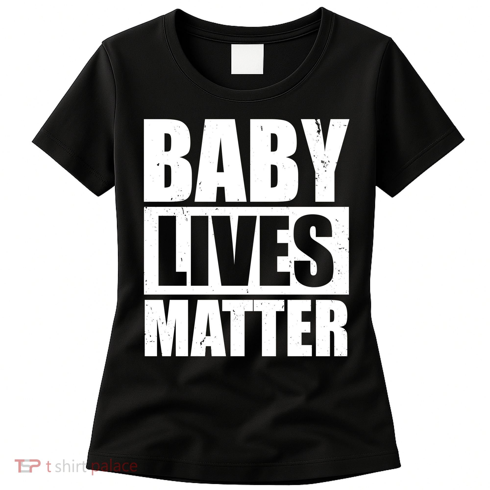 Baby Lives Matter Women's T-Shirt