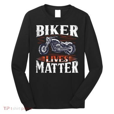 Biker Lives Matter Motorcycle Rider Long Sleeve Shirt