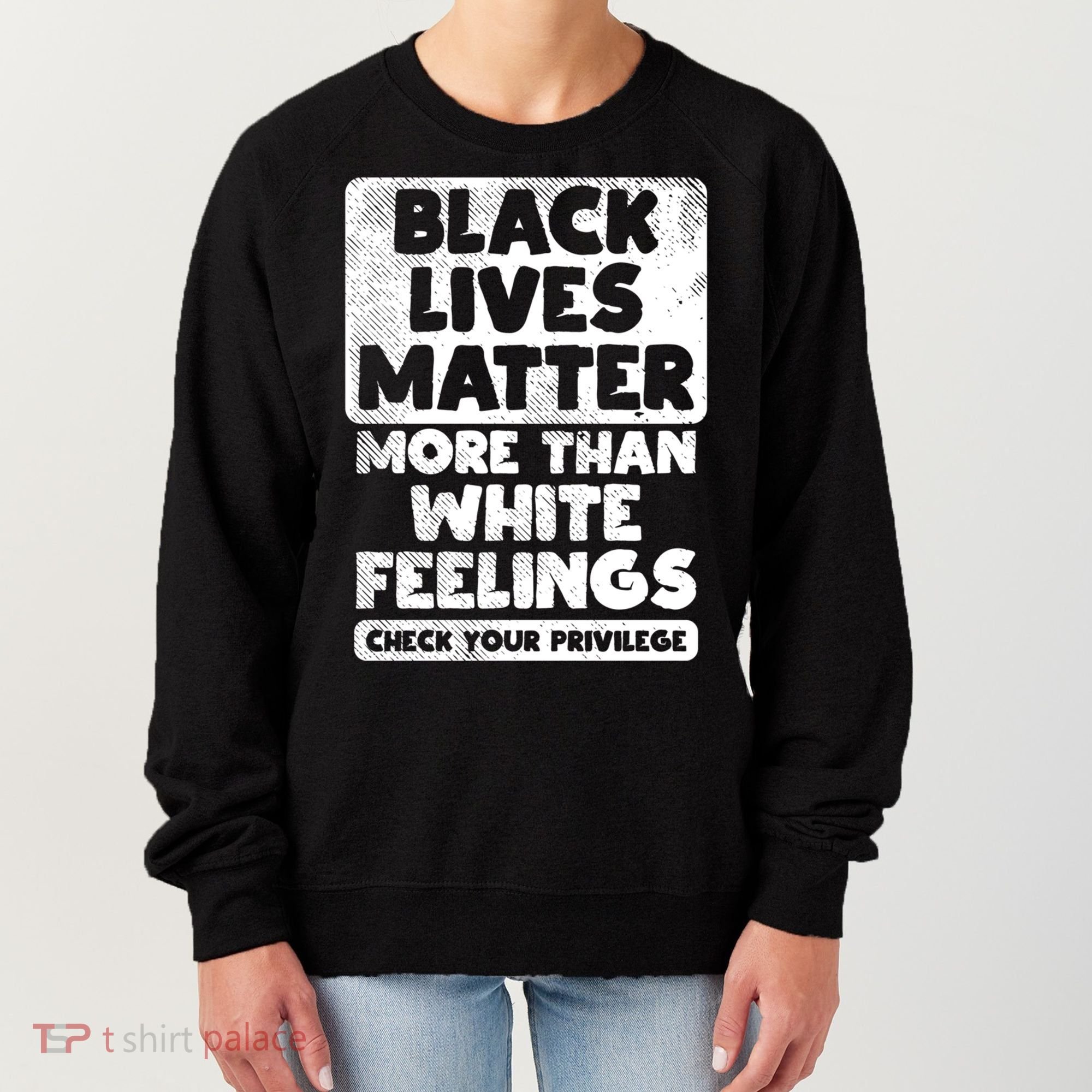 Black Lives Matter More Than White Feelings Blm African Gift Cool Gift Women's Sweatshirt