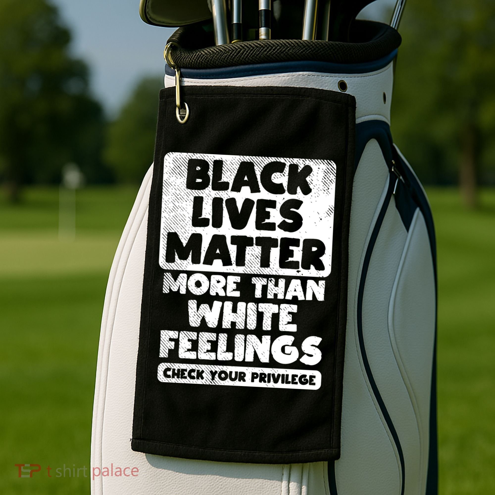 Black Lives Matter More Than White Feelings Blm African Gift Cool Gift Golf Towel
