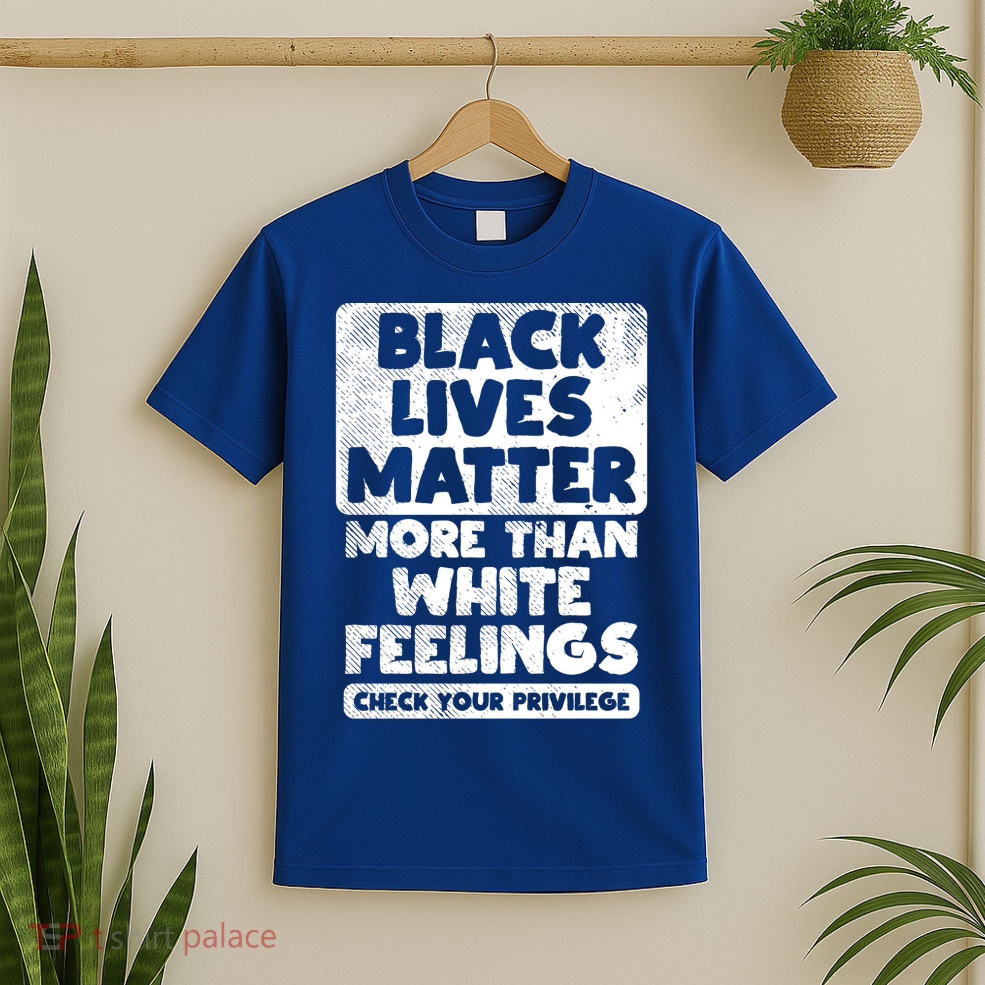 Black Lives Matter More Than White Feelings Blm African Gift Cool Gift T-Shirt