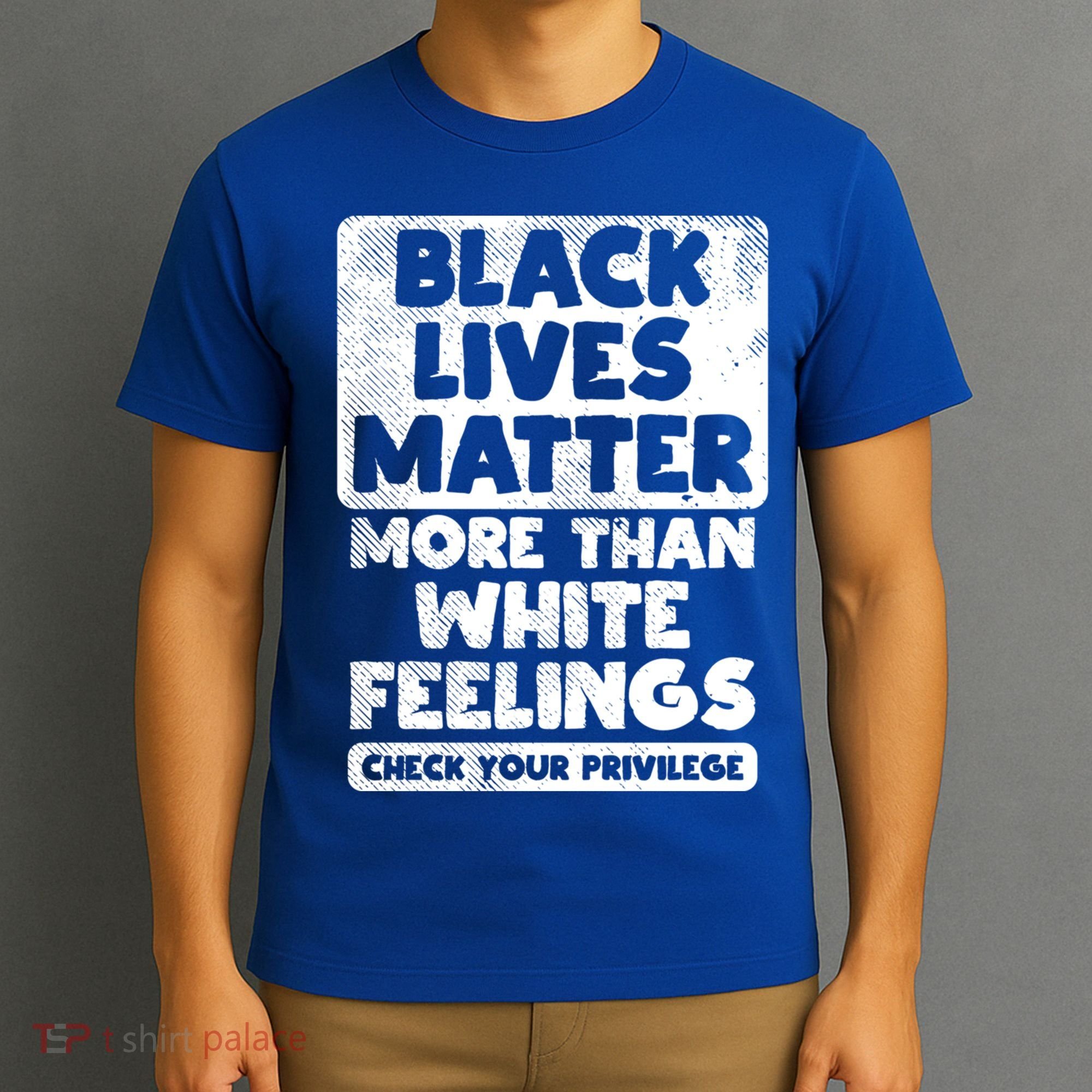 Black Lives Matter More Than White Feelings Blm African Gift Cool Gift T-Shirt