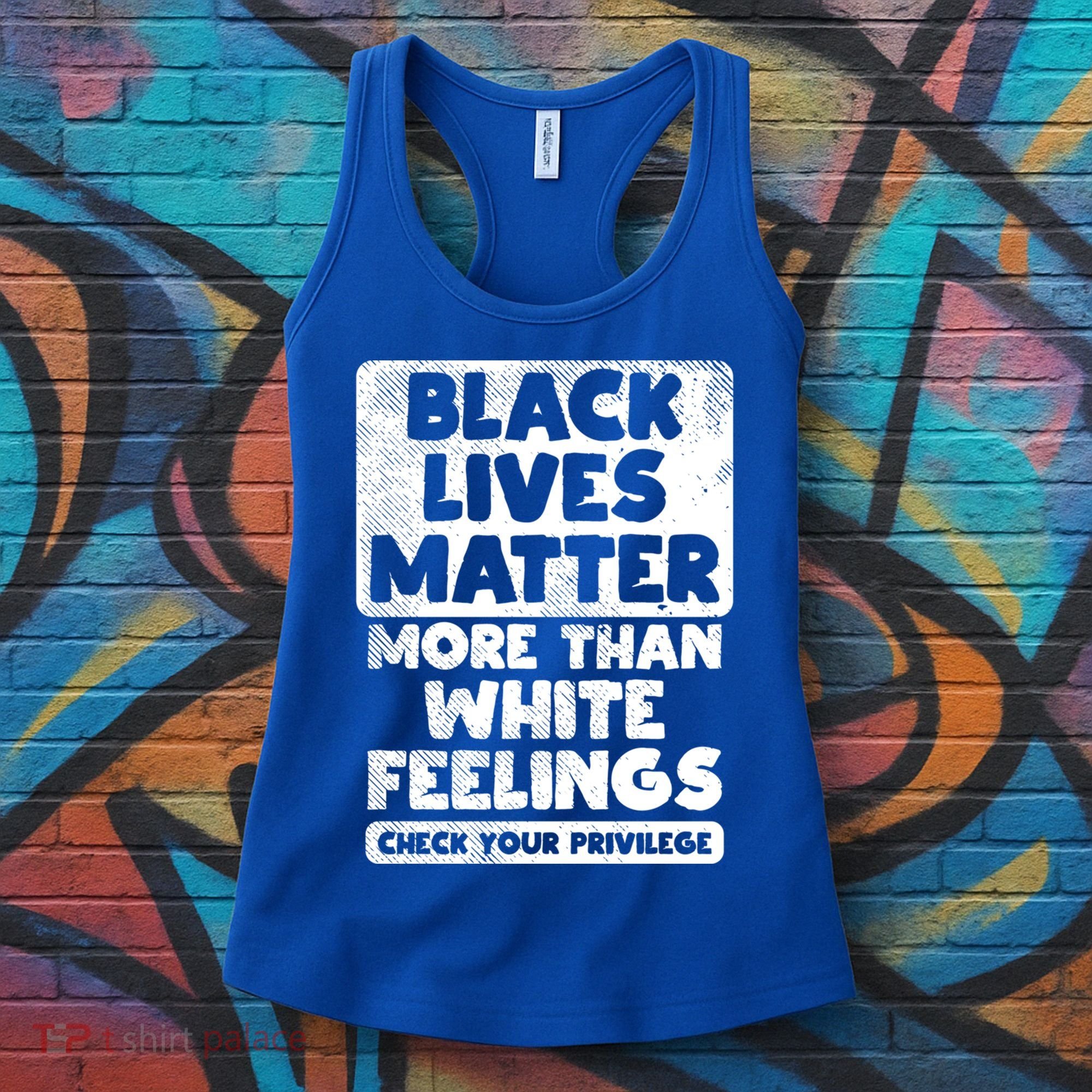 Black Lives Matter More Than White Feelings Blm African Gift Cool Gift Women's Tank Top