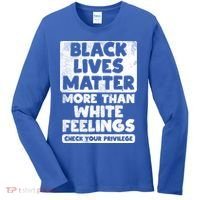 Black Lives Matter More Than White Feelings Blm African Gift Cool Gift Women's Long Sleeve Shirt thumb 0