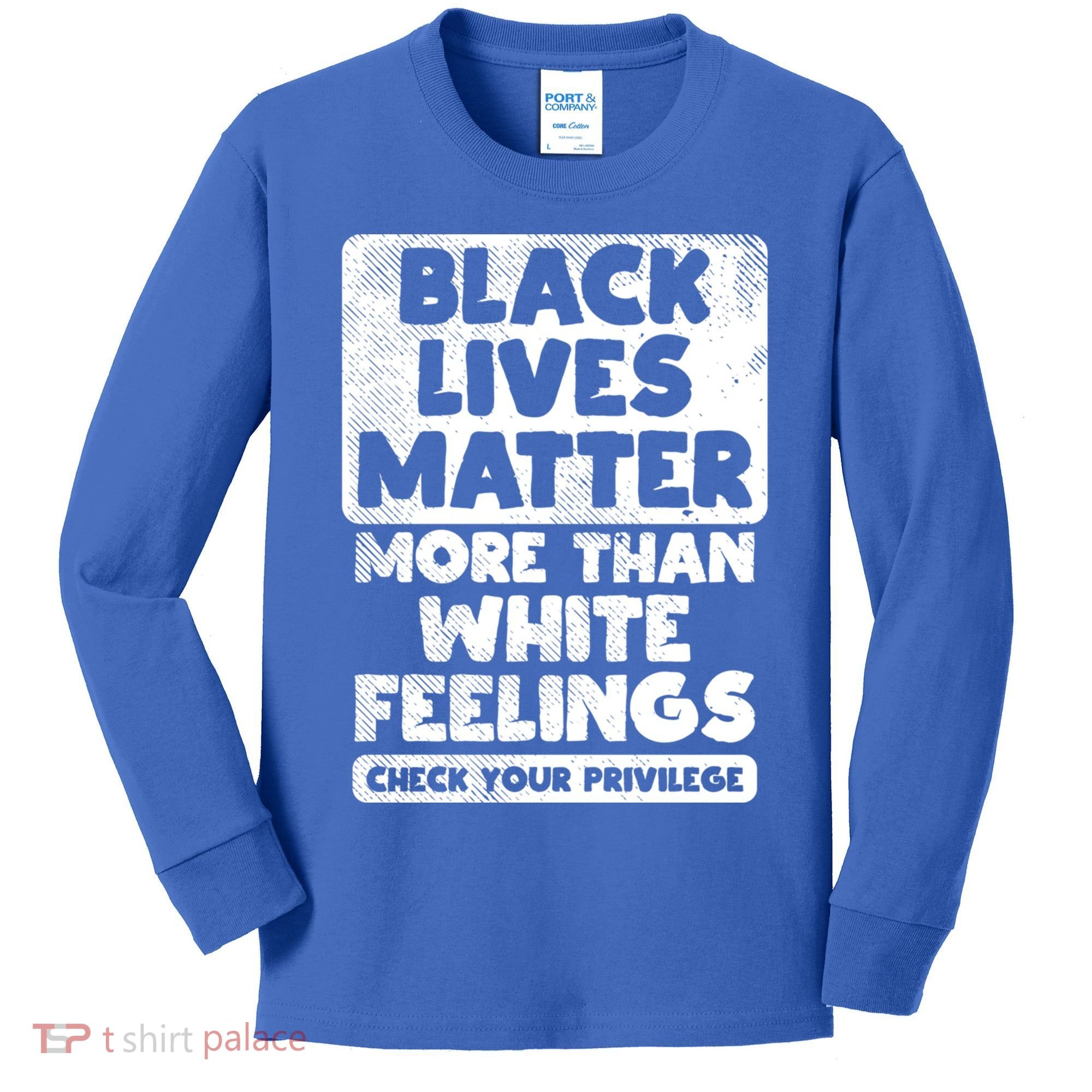 Black Lives Matter More Than White Feelings Blm African Gift Cool Gift Kids Long Sleeve Shirt