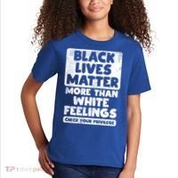 Black Lives Matter More Than White Feelings Blm African Gift Cool Gift Kids T-Shirt thumb 2