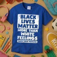 Black Lives Matter More Than White Feelings Blm African Gift Cool Gift Kids T-Shirt thumb 3