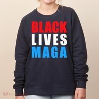 Black Lives MAGA Black Conservative Republican ProTrump Women's Sweatshirt thumb 0