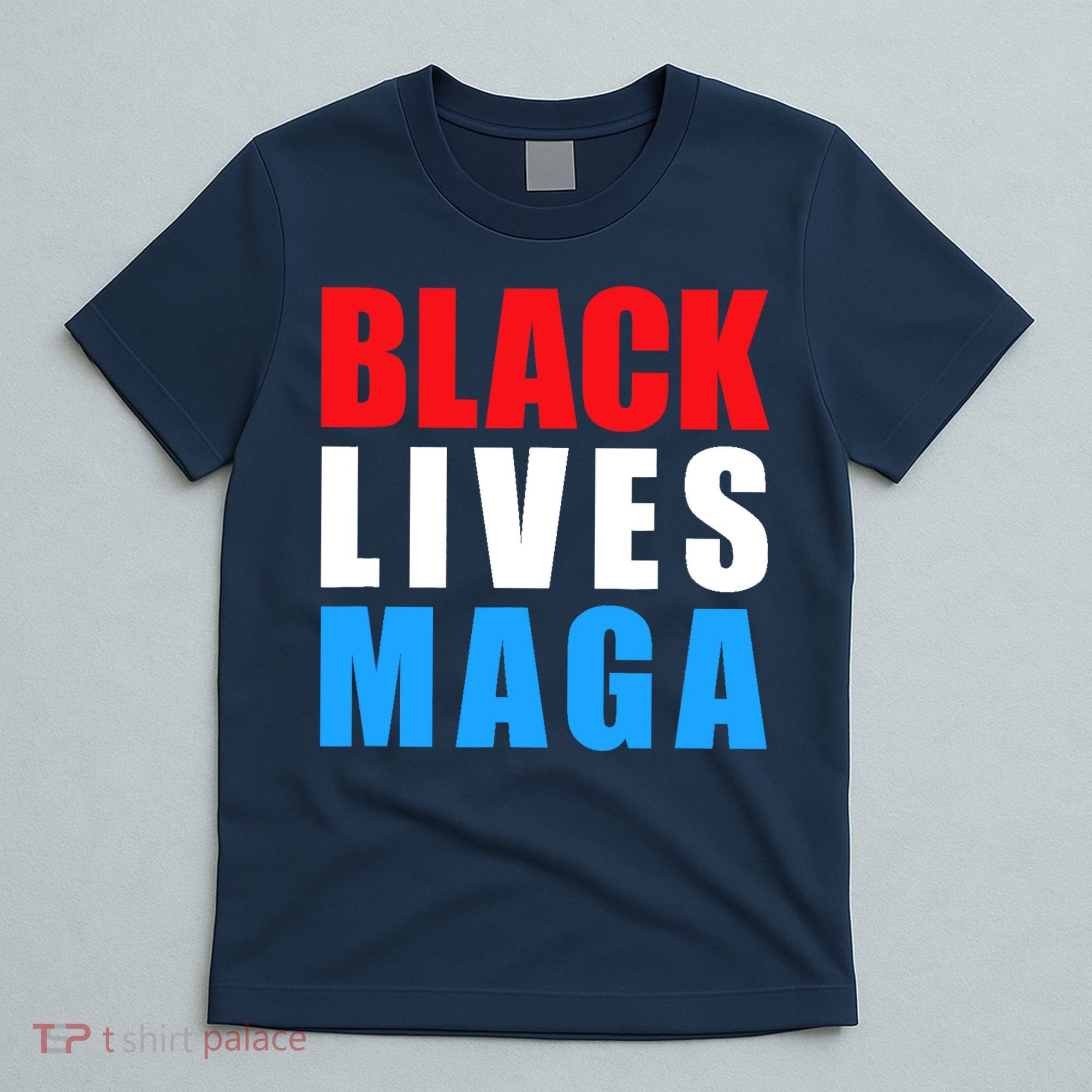 Black Lives MAGA Black Conservative Republican ProTrump T-Shirt