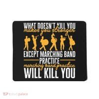 Band Life Marching Band Practice Will Kill You Mousepad thumb 0