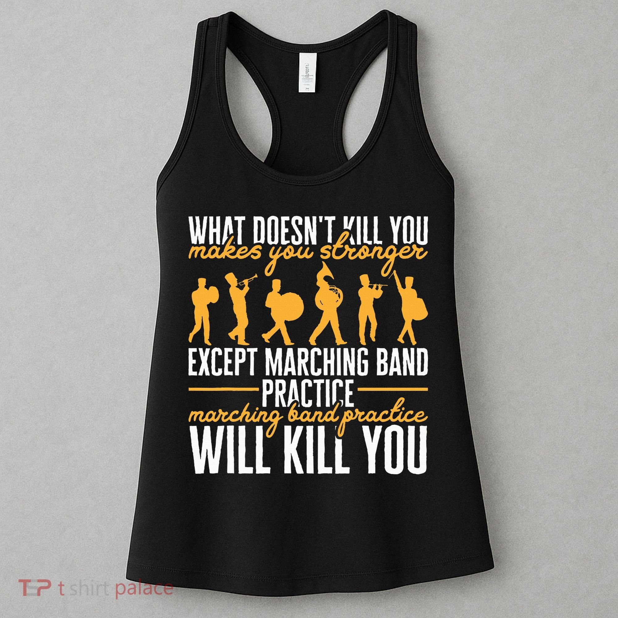 Band Life Marching Band Practice Will Kill You Women's Tank Top