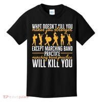 Band Life Marching Band Practice Will Kill You Kids T-Shirt thumb 0