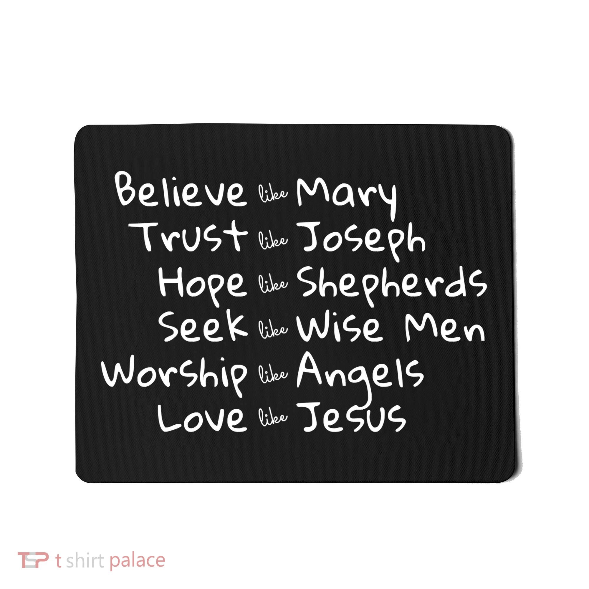 Believe Like Mary And Trust Like Joseph Christmas Mousepad