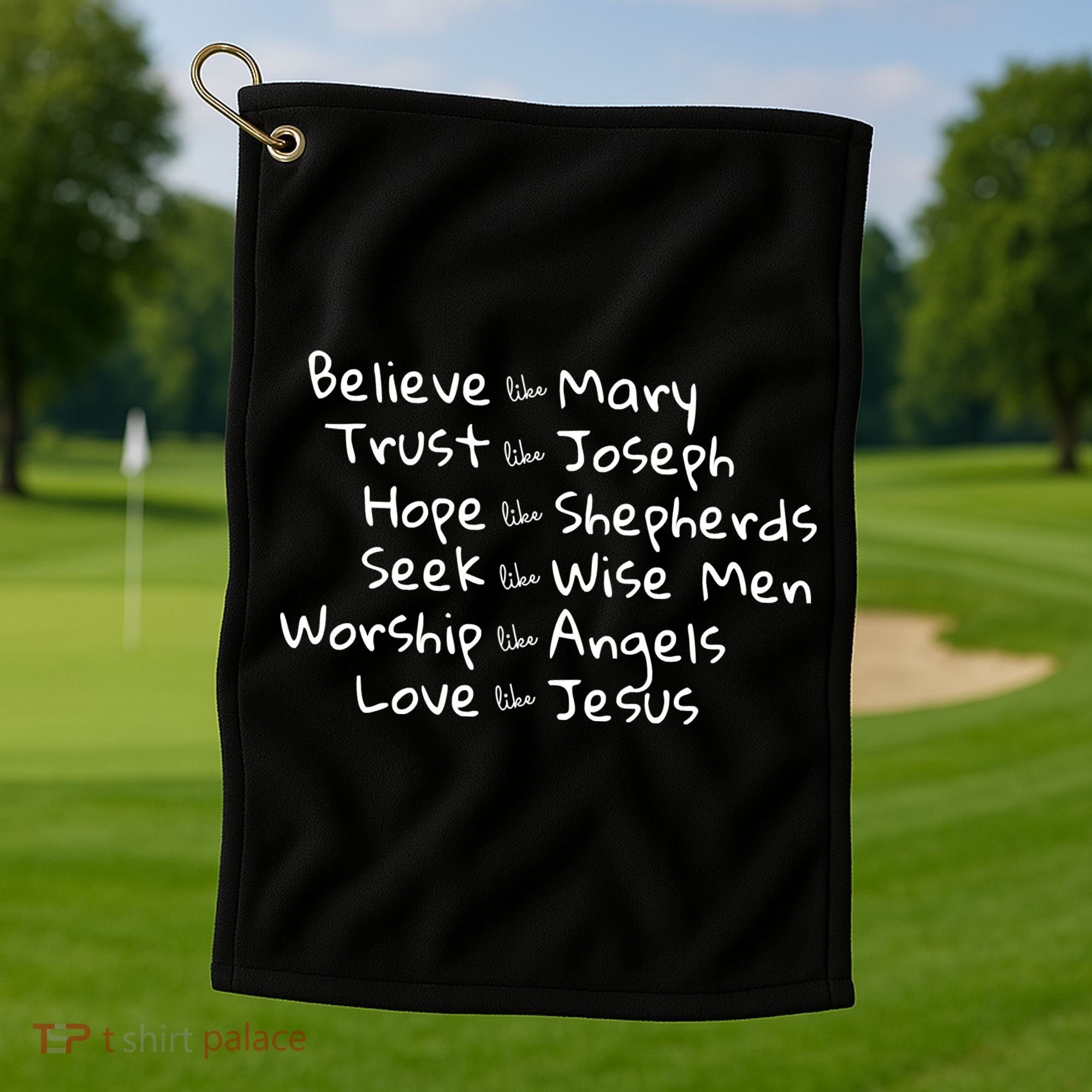 Believe Like Mary And Trust Like Joseph Christmas Golf Towel