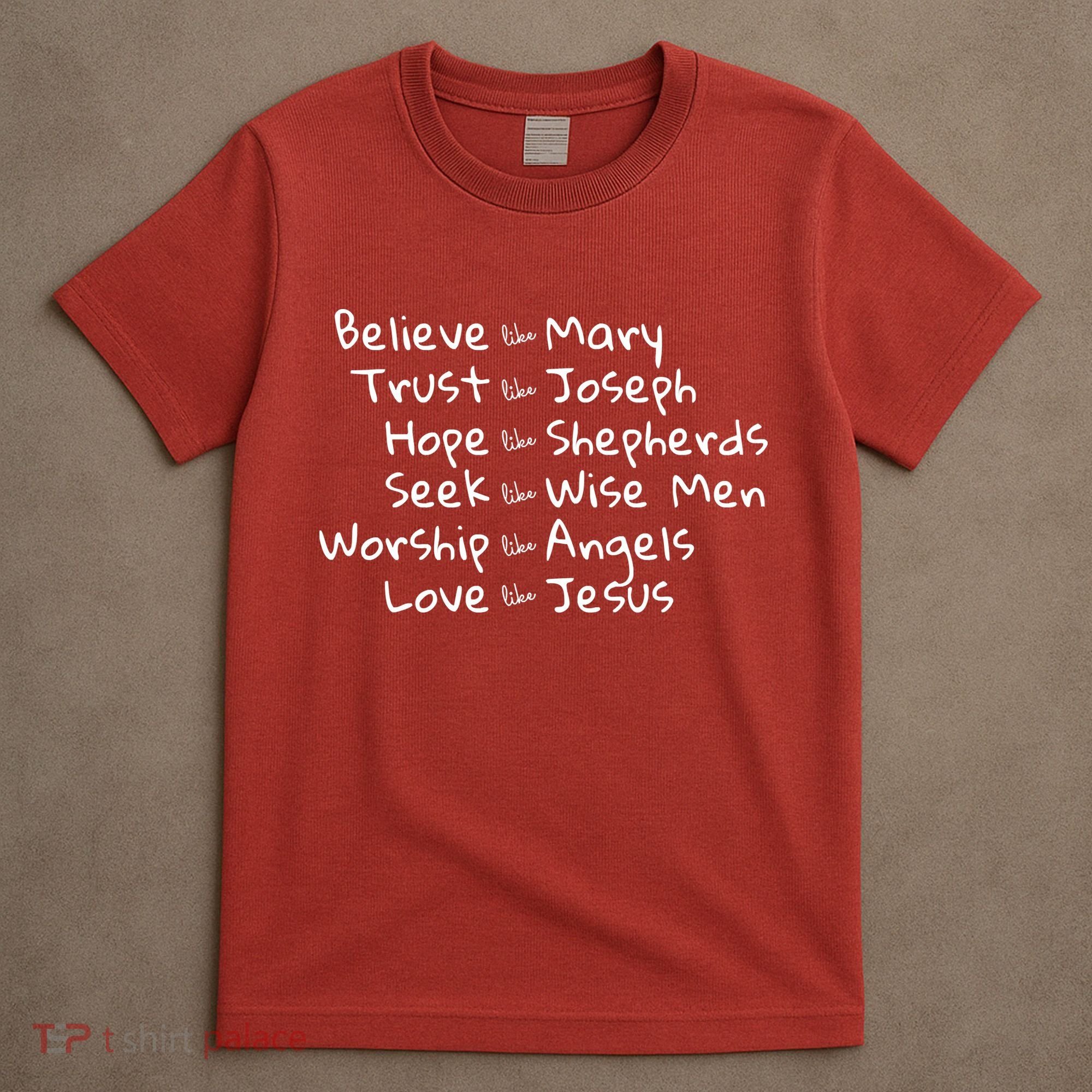 Believe Like Mary And Trust Like Joseph Christmas T-Shirt