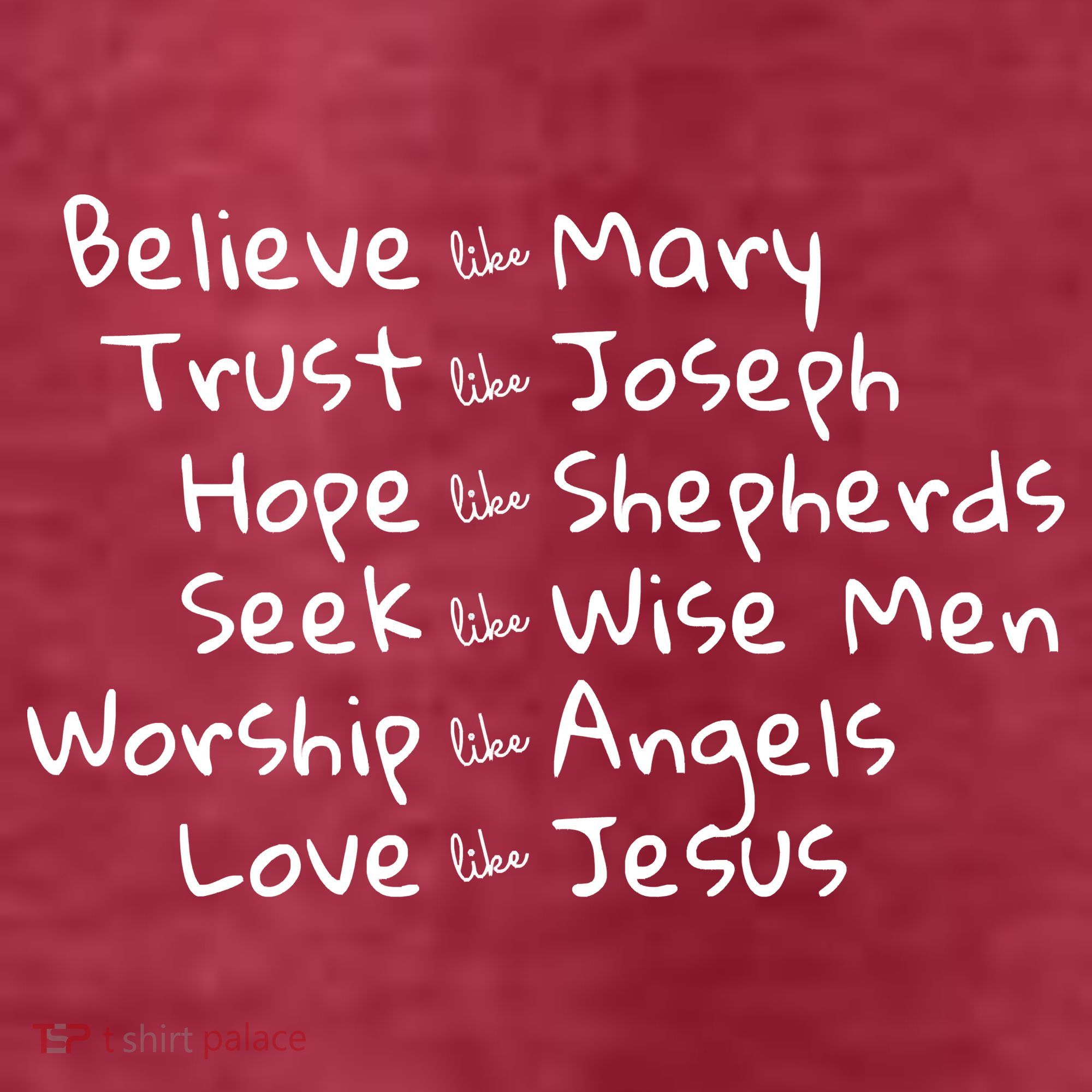 Believe Like Mary And Trust Like Joseph Christmas T-Shirt