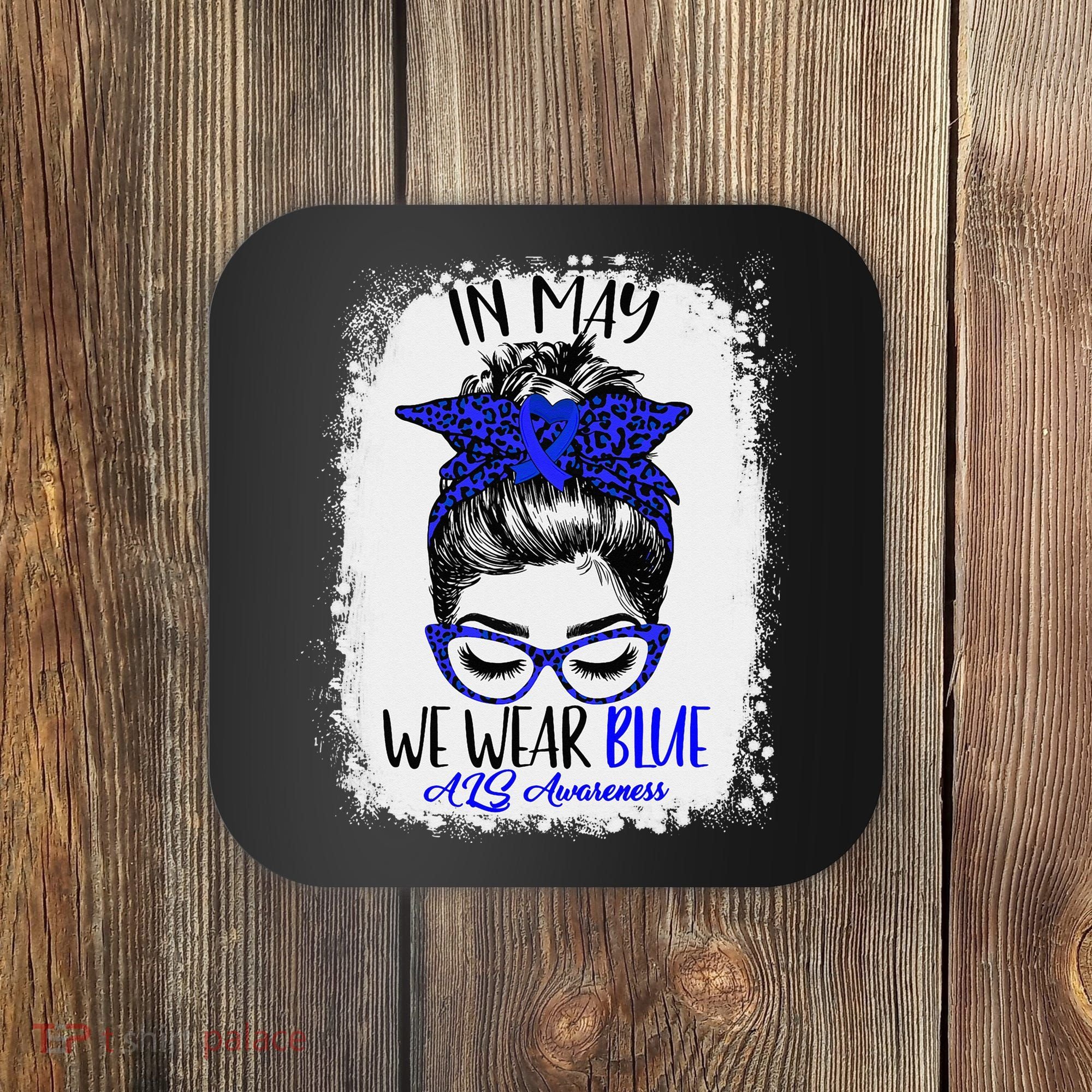 Bleached Leopard Messy Bun In May We Wear Blue ALS Awareness Coaster