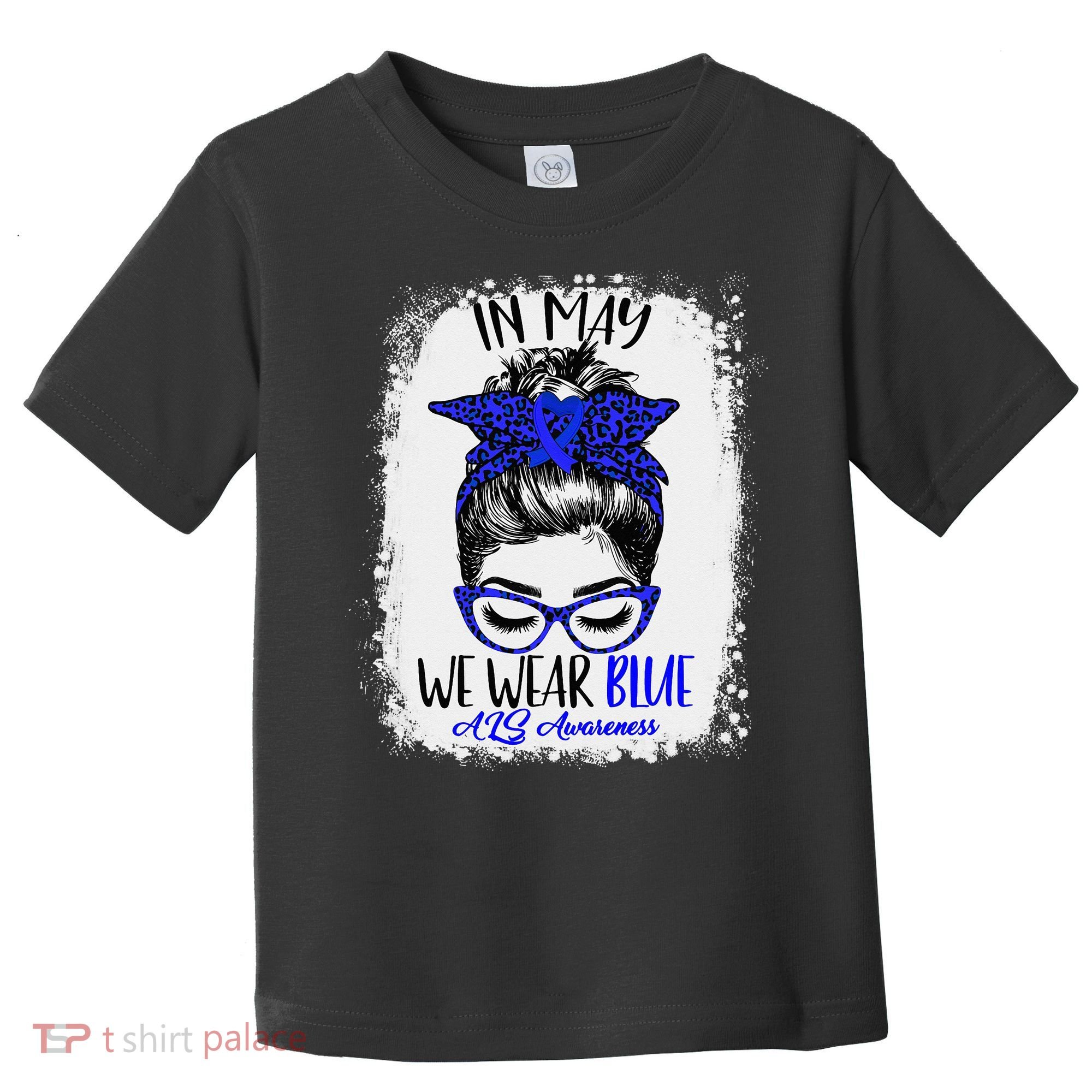 Bleached Leopard Messy Bun In May We Wear Blue ALS Awareness Toddler T-Shirt