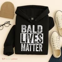 Bald Lives Matter  Funny Bald Is Beautifu Hoodie thumb 4
