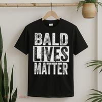 Bald Lives Matter  Funny Bald Is Beautifu T-Shirt thumb 2