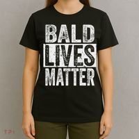 Bald Lives Matter  Funny Bald Is Beautifu T-Shirt thumb 4