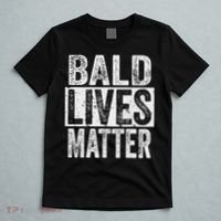 Bald Lives Matter  Funny Bald Is Beautifu T-Shirt thumb 5