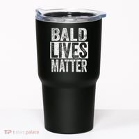 Bald Lives Matter  Funny Bald Is Beautifu Tumbler thumb 0