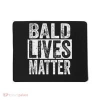 Bald Lives Matter  Funny Bald Is Beautifu Mousepad thumb 0