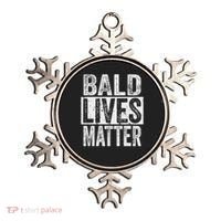 Bald Lives Matter  Funny Bald Is Beautifu Ornament thumb 0
