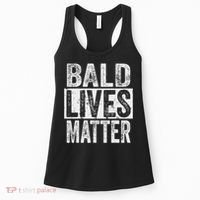 Bald Lives Matter  Funny Bald Is Beautifu Women's Tank Top thumb 0