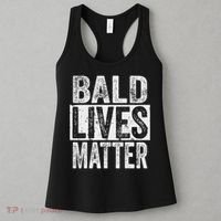 Bald Lives Matter  Funny Bald Is Beautifu Women's Tank Top thumb 3