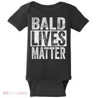 Bald Lives Matter  Funny Bald Is Beautifu Baby Bodysuit thumb 0