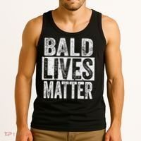 Bald Lives Matter  Funny Bald Is Beautifu Tank Top thumb 3