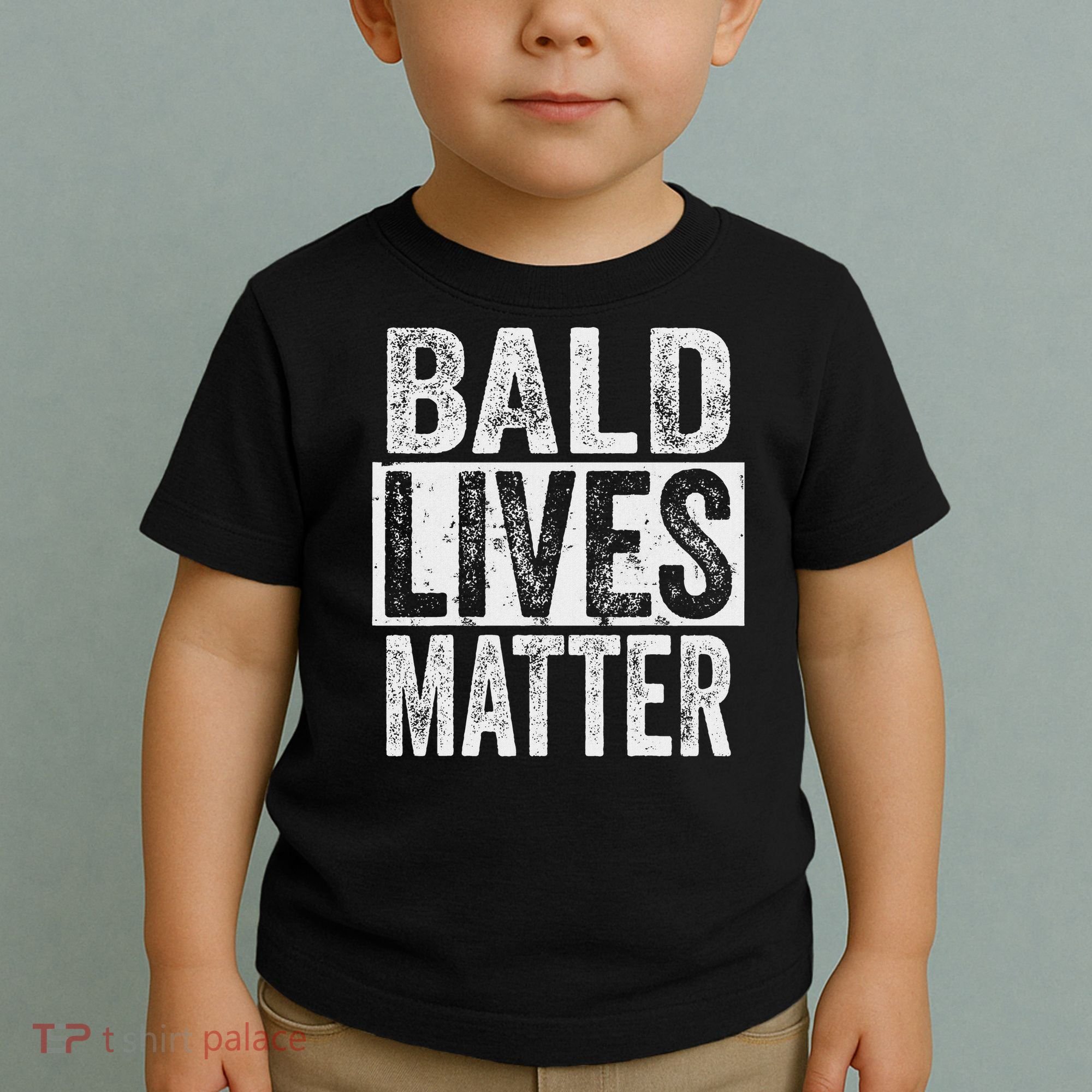 Bald Lives Matter  Funny Bald Is Beautifu Toddler T-Shirt